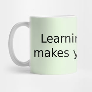 Learning Italian makes you smart! Mug
